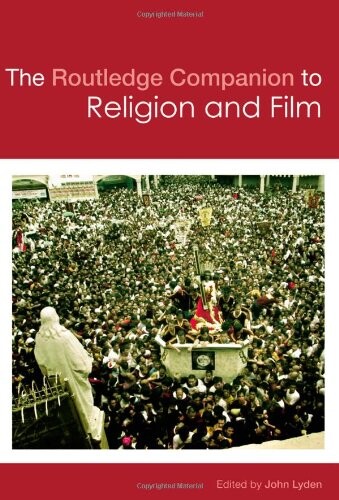 The Routledge companion to religion and film