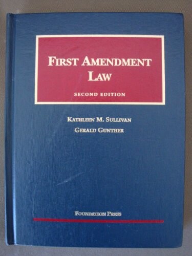 First Amendment Law (University Casebook Series)
