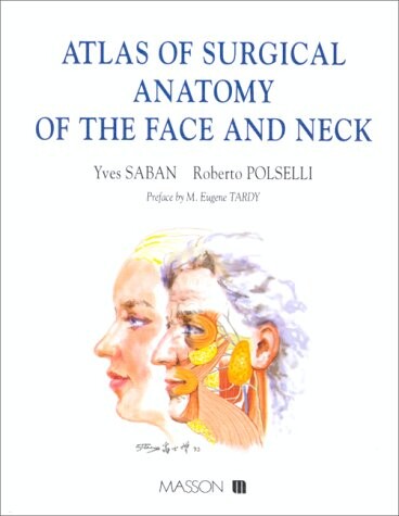 Atlas of surgical anatomy of the face and neck