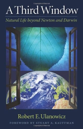 A Third Window: Natural Life beyond Newton and Darwin