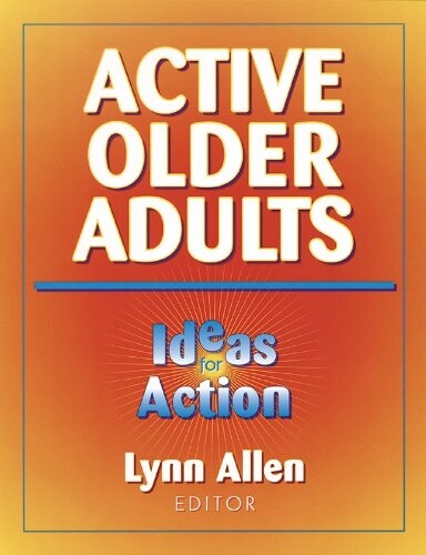 Active Older Adults: Ideas for Action