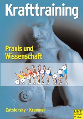 Krafttraining. Praxis und Wissenschaft
