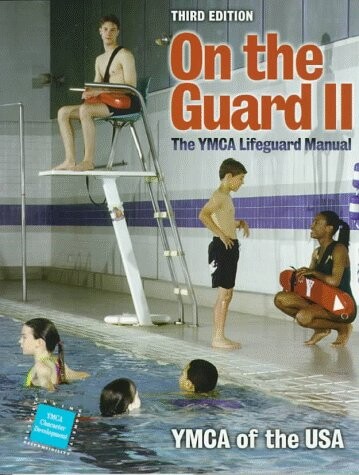 On the Guard II: The Ymca Lifeguard Manual (Vol II)