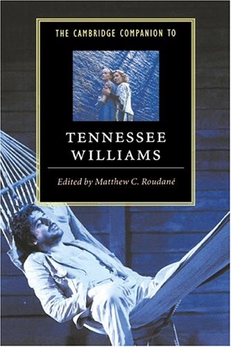 The Cambridge Companion to Tennessee Williams (Cambridge Companions to Literature)