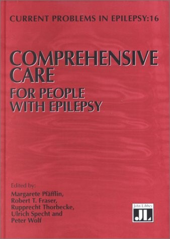 Comprehensive Care for People With Epilepsy (Current Problems in Epilepsy)
