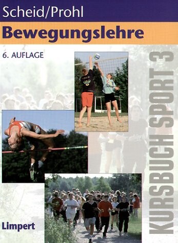 Kursbücher für die Sporttheorie in der Schule, Bd.3, Bewegungslehre