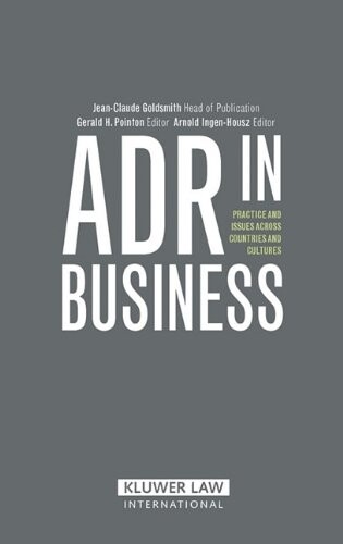 ADR in Business: Practice and Issues Across Countries and Cultures