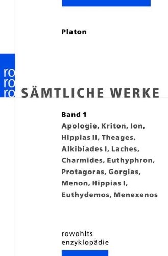 Platon. Sämtliche Werke Bd. 1: Apologie des Sokrates, Kriton, Ion, Hippias II, Theages, Alkibiades I, Laches, Charmides, Euthyphron, Protagoras, ... Übers. v. Friedrich Schleiermacher.