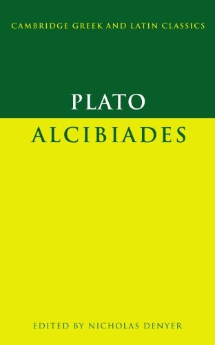 Plato: Alcibiades (Cambridge Greek and Latin Classics)