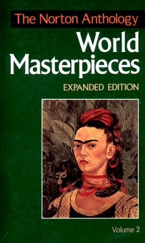 The Norton Anthology of World Masterpieces: 1650 To the Present
