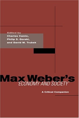 Max Weber's Economy and Society: A Critical Companion