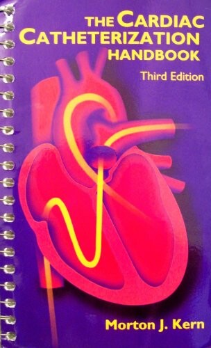 The Cardiac Catheterization Handbook