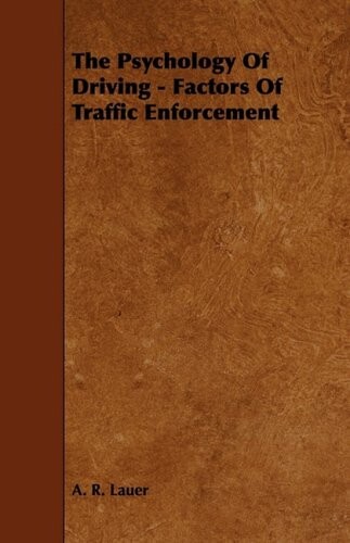 The Psychology Of Driving - Factors Of Traffic Enforcement