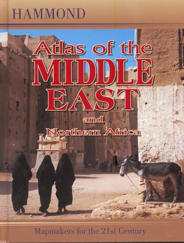 Atlas of the Middle East and northern Africa : mapmakers for the 21st century