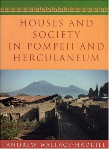 Houses and society in Pompeii and Herculaneum