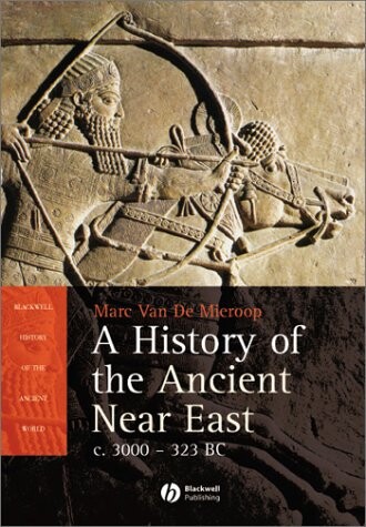 A history of the ancient Near East, ca. 3000-323 BC