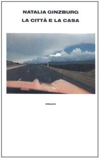 La citta e la casa (Italian Edition)