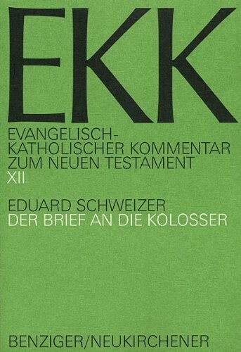 Der Brief an die Kolosser (EKK, Evangelisch-katholischer Kommentar zum Neuen Testament) (German Edition)