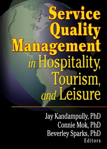 Service quality management in hospitality, tourism, and leisure