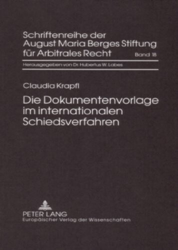 Die Dokumentenvorlage im internationalen Schiedsverfahren (German Edition)