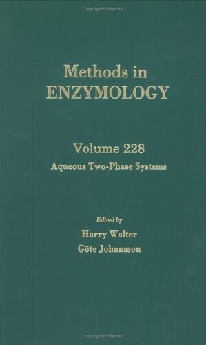 Aqueous Two-Phase Systems, Volume 228 (Methods in Enzymology)