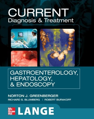 Current diagnosis & treatment gastroenterology, hepatology, & and endoscopy