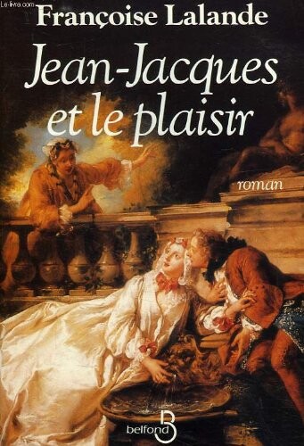 Jean-Jacques et le plaisir (French Edition)