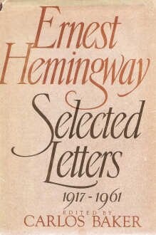 Ernest Hemingway: Selected Letters, 1917-1961
