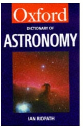 A Dictionary of Astronomy (Oxford Paperback Reference)