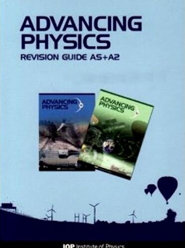 Advancing Physics As and A2