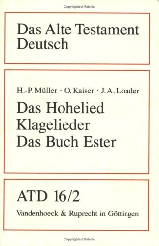 Das Hohelied, Klagelieder, Das Buch Ester (Das Alte Testament Deutsch. ATD. Kartonierte Ausgabe) (German Edition)