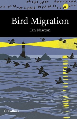 Collins New Naturalist Library: Bird Migration