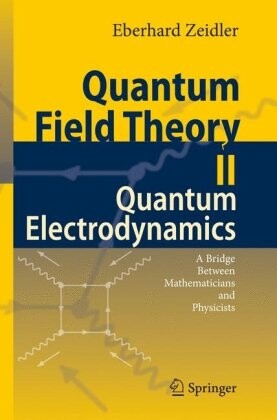 Quantum field theory. II, Quantum electrodynamics : a bridge between mathematicians and physicist