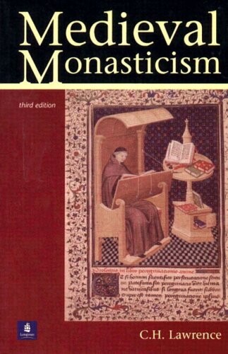 Medieval Monasticism: Forms of Religious Life in Western Europe in the Middle Ages (3rd Edition)