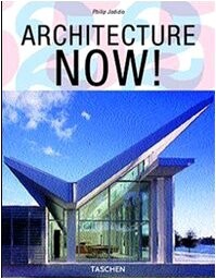 Architecture now! = L'architecture d'aujaourd'hui = Architektur heute