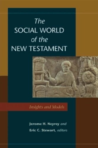 The Social World of the New Testament: Insights and Models