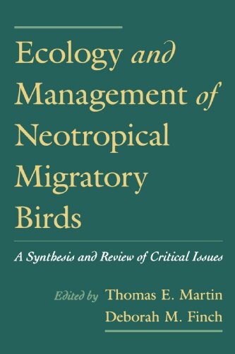 Ecology and management of neotropical migratory birds :a synthesis and review of critical issues