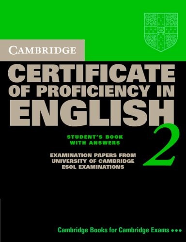 Cambridge certificate of proficiency in English with answers :examination papers from the University of Cambridge local examinations syndicate.2