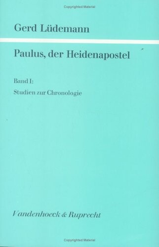 Paulus, der Heidenapostel.Band 1.,Studien zur Chronologie