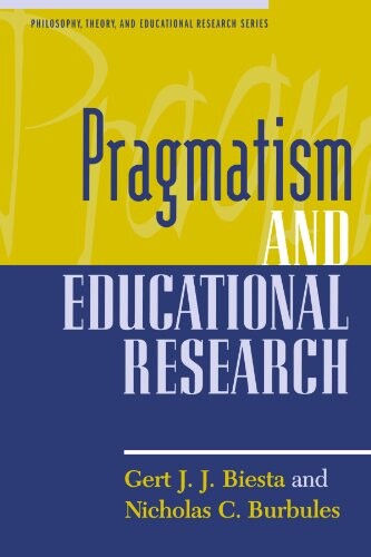 Pragmatism and educational research