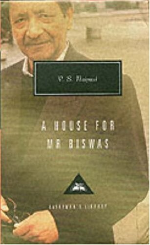 A House for Mr. Biswas (Everyman's Library (Cloth))