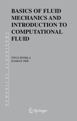 Basics of Fluid Mechanics and Introduction to Computational Fluid Dynamics (Numerical Methods and Algorithms)