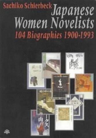 Japanese women novelists in the 20th century :104 biographies 1900-1993