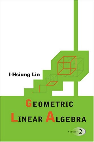 Geometric Linear Algebra volume 2