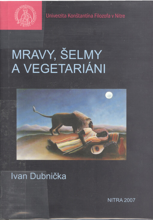 Mravy, šelmy a vegetariáni