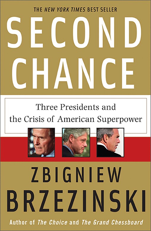 Second chance : three presidents and the crisis of American superpower