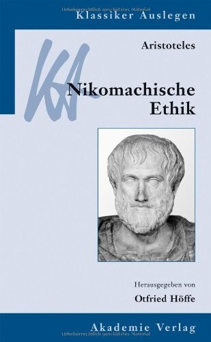 Aristoteles. Die Nikomachische Ethik