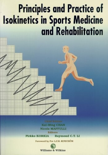 Principles and practice of isokinetics in sports medicine and rehabilitation