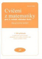 Cvičení z matematiky pro 4. ročník základní školy : pracovní sešit : 1300 příkladů