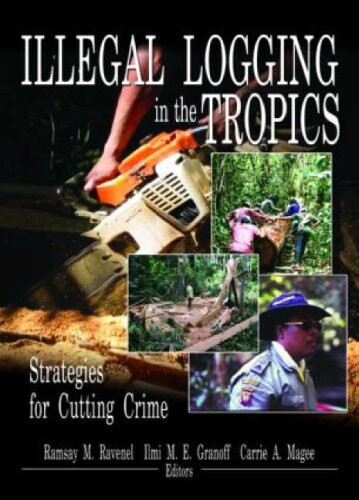 Illegal logging in the tropics : strategies for cutting crime